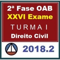 CURSO DE DIREITO CIVIL PARA OAB 2ª FASE – XXVI EXAME DE ORDEM UNIFICADO (TURMA I) – CERS 2018.2