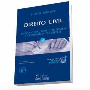 Direito Civil – Vol. 3 – Teoria Geral dos Contratos e Contratos em Espécie Flávio Tartuce 2019