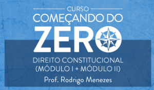 CURSO PARA CONCURSO DIREITO CONSTITUCIONAL COMEÇANDO DO ZERO MÓDULO I e II CERS 2016.2