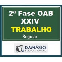 DIREITO DO TRABALHO | REPESCAGEM | 2ª FASE | XXIV | DAMÁSIO 2017.2