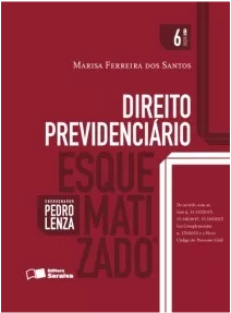 Direito Previdenciário Esquematizado – Marisa F. Santos 2016