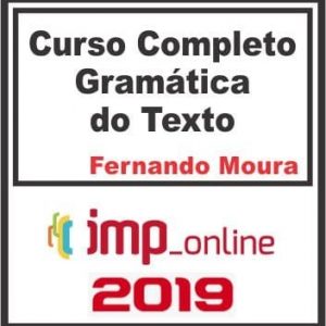 CURSO COMPLETO GRAMÁTICA DO TEXTO (FERNANDO MOURA) IMP 2019.2