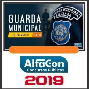 GUARDA MUNICIPAL DE SALVADOR – ALFACON 2019.1