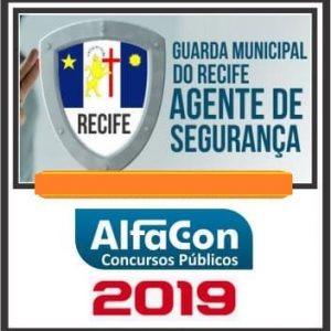 GUARDA MUNICIPAL DO RECIFE (AGENTE) – ALFACON 2019.1