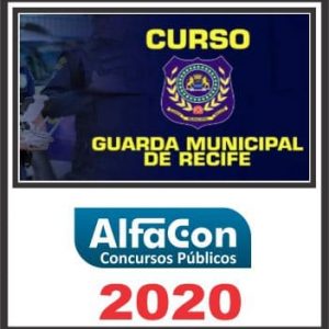 GUARDA MUNICIPAL (RECIFE – PE) ALFACON 2020.1