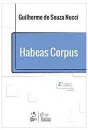 Guilherme De Souza Nucci – Habeas Corpus – 2017
