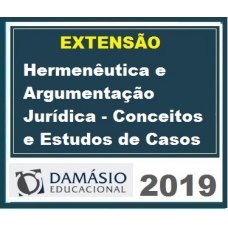 Hermenêutica e Argumentação Jurídica – Conceitos e Estudos de Casos Damásio 2019.1