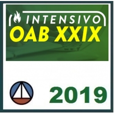 INTENSIVO OAB 1ª FASE XXIX EXAME – MÉTODO CERS DE APROVAÇÃO CERS 2019.1