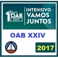 INTENSIVO OAB VAMOS JUNTOS 1ª FASE XXIV EXAME DE ORDEM UNIFICADO – CERS 2017.2