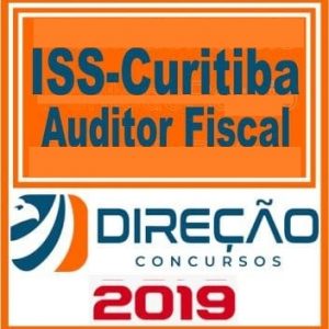 ISS CURITIBA (AUDITOR FISCAL) DIREÇÃO CONCURSOS 2019.1