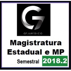 Magistratura Estadual e MP – Semestral – G7 Jurídico 2018.2