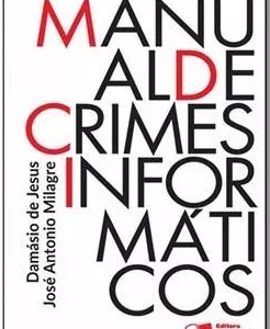 Manual De Crimes Informáticos – Damásio De Jesus – 2016