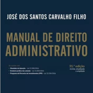 Manual De Direito Administrativo 31ª Ed 2017 José Dos Santos