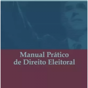 Manual Pratico De Direito Eleitoral – Walber Moura Agra 2016