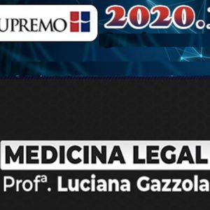 Medicina Legal – Luciana Gazzola Supremo 2020.1