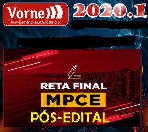 MP CE – Promotor de Justiça do Ministério Público do Ceará Pós-edital – (RETA FINAL) VORNE 2020.1