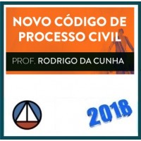 CURSO COMPLETO SOBRE O NOVO CÓDIGO DE PROCESSO CIVIL – PROF. RODRIGO DA CUNHA – CERS 2018.1