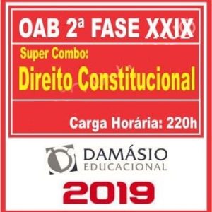 OAB 2ª FASE XXIX (CONSTITUCIONAL) DAMASIO 2019.1