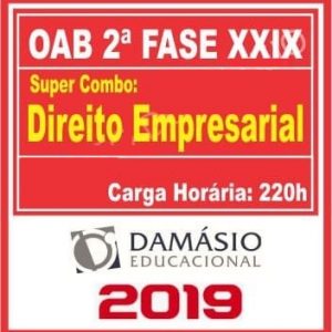 OAB 2ª FASE XXIX (EMPRESARIAL) DAMASIO 2019.1