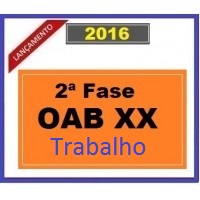 CURSO PARA EXAME OAB DIREITO TRABALHO REPESCAGEM 2ª FASE XX DAMÁSIO 2016