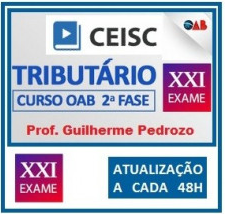 Curso para Exame OAB 2ª FASE TRIBUTÁRIO XXI CEISC 2016