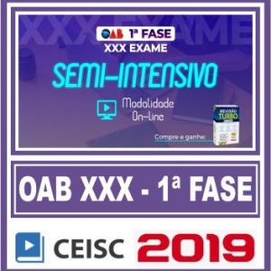 OAB XXX 1ª FASE (SEMI-INTENSIVO) CEISC 2019.2