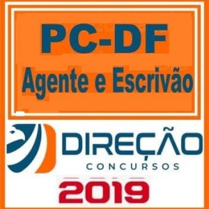PC DF (AGENTE E ESCRIVÃO) DIREÇÃO CONCURSOS 2019.1