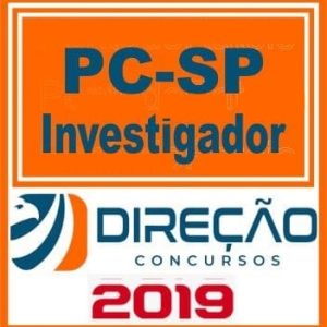 PC SP (INVESTIGADOR) DIREÇÃO CONCURSOS 2019.1