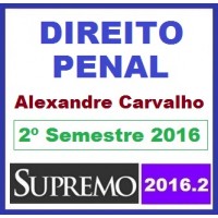 Curso para Concurso Direito Penal com Prof. Alexandre Carvalho Supremo 2016