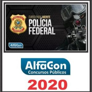 PF – POLÍCIA FEDERAL (AGENTE) ALFACON 2020.1