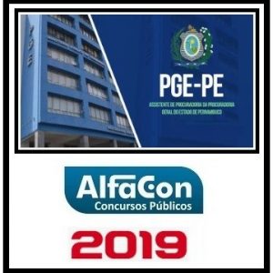 PGE PE (ASSISTENTE DE PROCURADORIA) ALFACON 2019.2