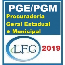 PGE / PGM – Procuradoria Geral Estaduais e Municipais LFG 2019.2