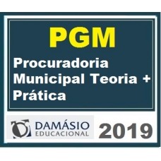 PGM – Procuradoria Geral Municipal – Teoria e Prática Damásio 2019.1