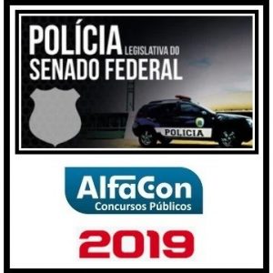 POLICIAL LEGISLATIVO (SENADO FEDERAL) ALFACON 2019.2