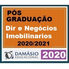 PÓS GRADUAÇÃO – Direito e Negócios Imobiliários DAMÁSIO 2020.1