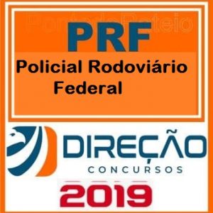 PRF (POLICIA RODOVIÁRIA FEDERAL) Direção Concursos 2019.1