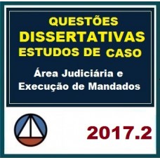 Questões Dissertativas e Estudos de Caso – Área Judiciária – TRT TST – CERS 2017.2
