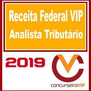 RECEITA FEDERAL VIP (ANALISTA TRIBUTÁRIO) Concurseiro Vip 2019.1