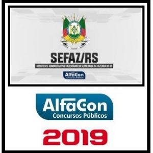 SEFAZ RS (ASSISTENTE ADMINISTRATIVO) ALFACON 2019.2