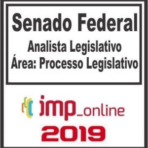 SENADO (ANALISTA LEGISLATIVO – PROCESSO LEGISLATIVO) IMP 2019.1