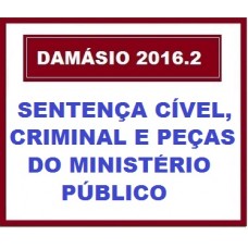 CURSO PARA CONCURSO SENTENÇA CÍVEL, CRIMINAL E PEÇAS MINISTÉRIO PÚBLICO DAMÁSIO 2016