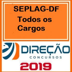 SEPLAG DF (TODOS OS CARGOS) Direção Concursos 2019.1