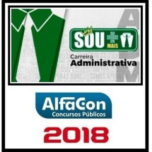 SOU + CARREIRAS ADMINISTRATIVAS Alfacon 2018.2