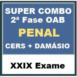 SUPER COMBO – 2ª Fase OAB XXIX Exame – DIREITO PENAL (CERS + DAMÁSIO) 2019.2