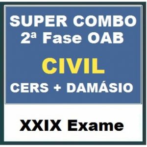 SUPER COMBO – 2ª Fase OAB XXIX Exame – DIREITO CIVIL (CERS + DAMÁSIO) 2019.2