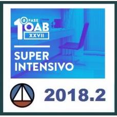 SUPERINTENSIVO OAB 1ª FASE – XXVII EXAME DE ORDEM UNIFICADO CERS 2018.2