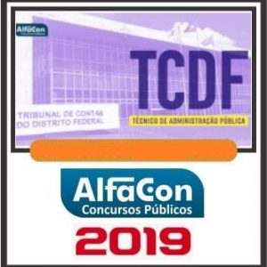 TC DF (TÉCNICO DA ADMINISTRAÇÃO PÚBLICA) Alfacon 2019.1