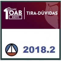 CURSO TIRA DÚVIDAS – OAB 1ª FASE XXVI EXAME DE ORDEM UNIFICADO – CERS 2018.2