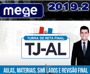 TJ-AL (Turma de Reta Final) 1ª Fase Mege 2019.2