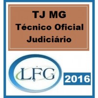 Curso para Concurso TJ-MG – Técnico e Oficial Judiciário LFG 2016.2